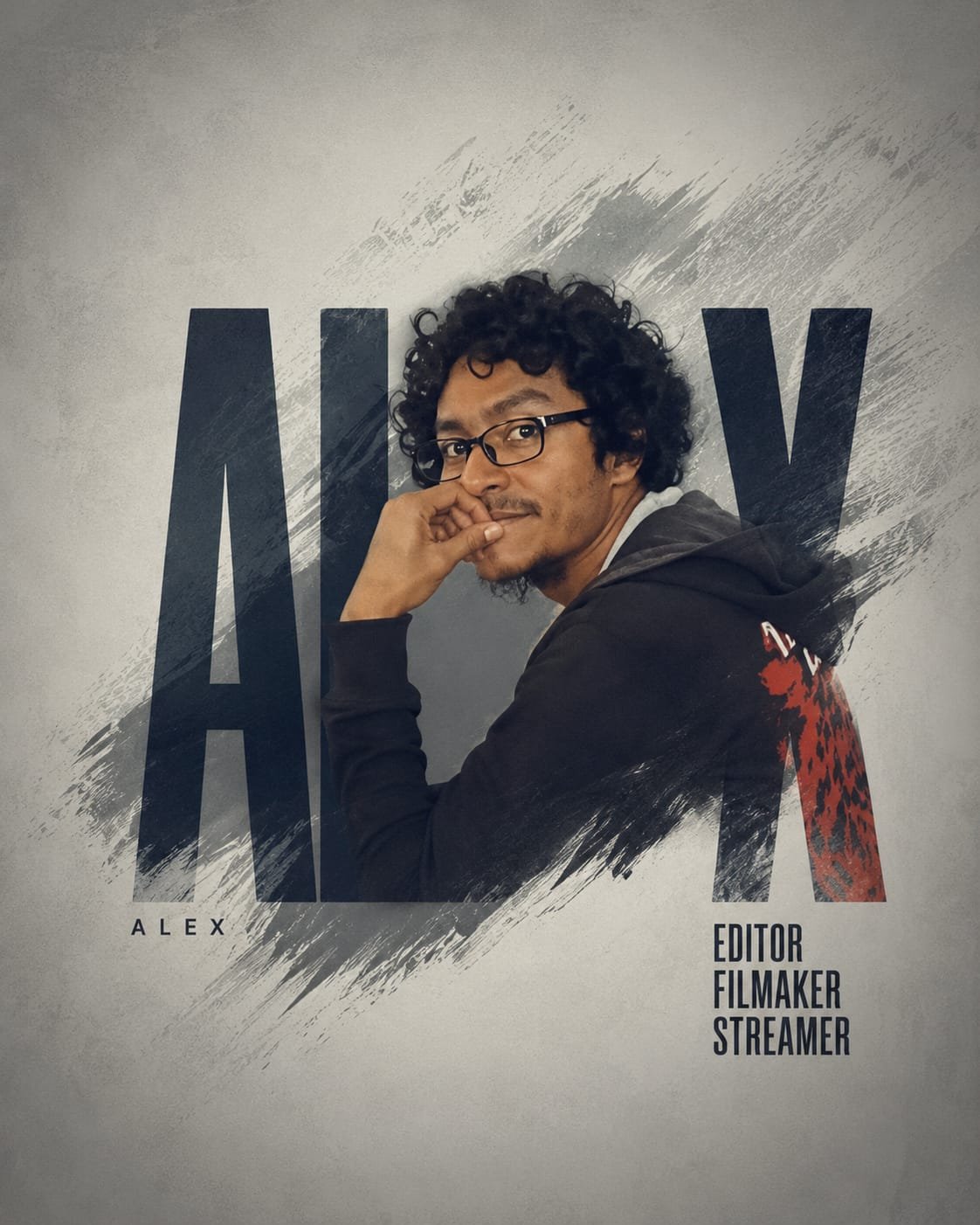 Alex – Editor, Filmaker, Streamer